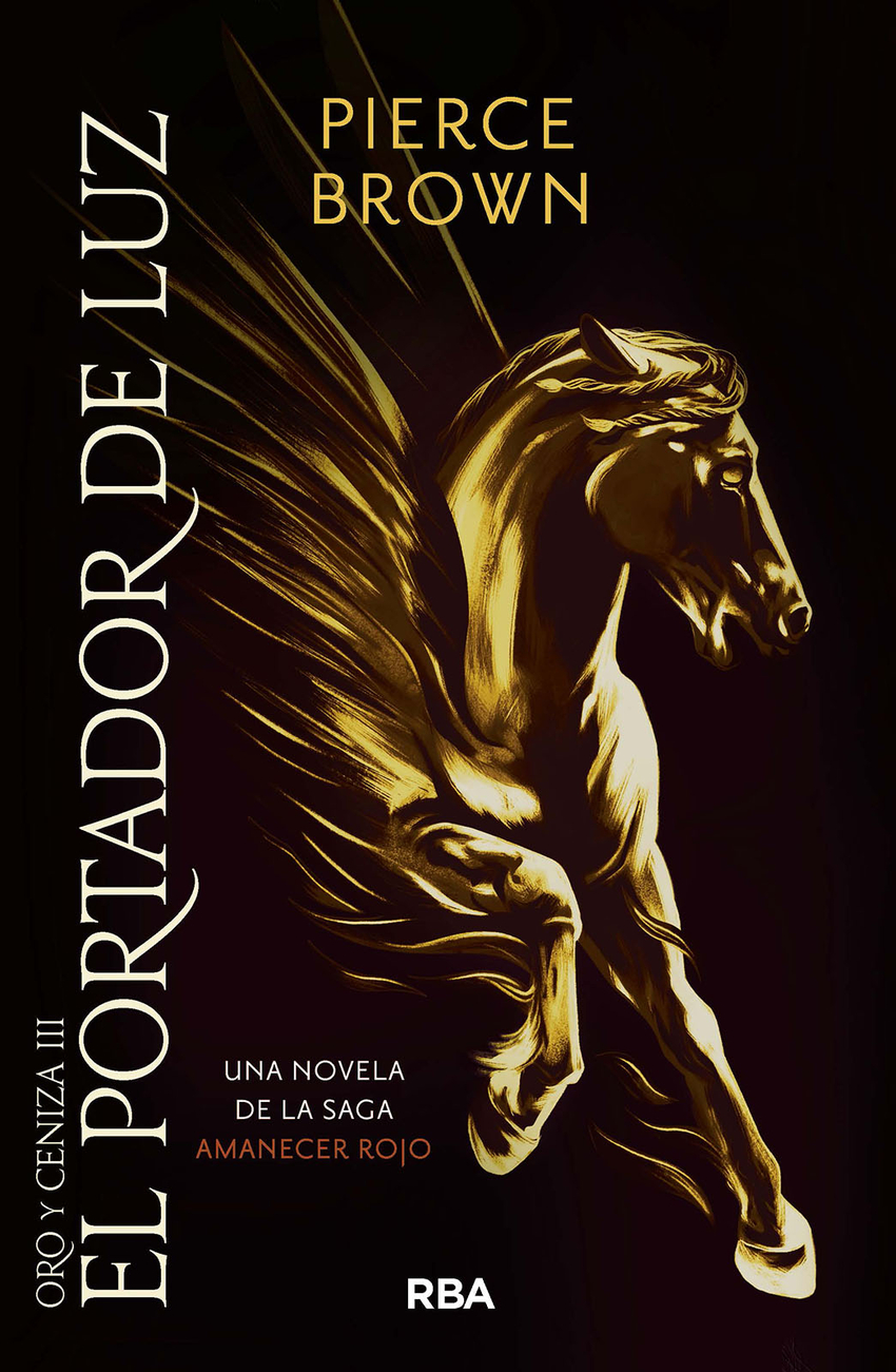 El portador de luz (Oro y ceniza 3)