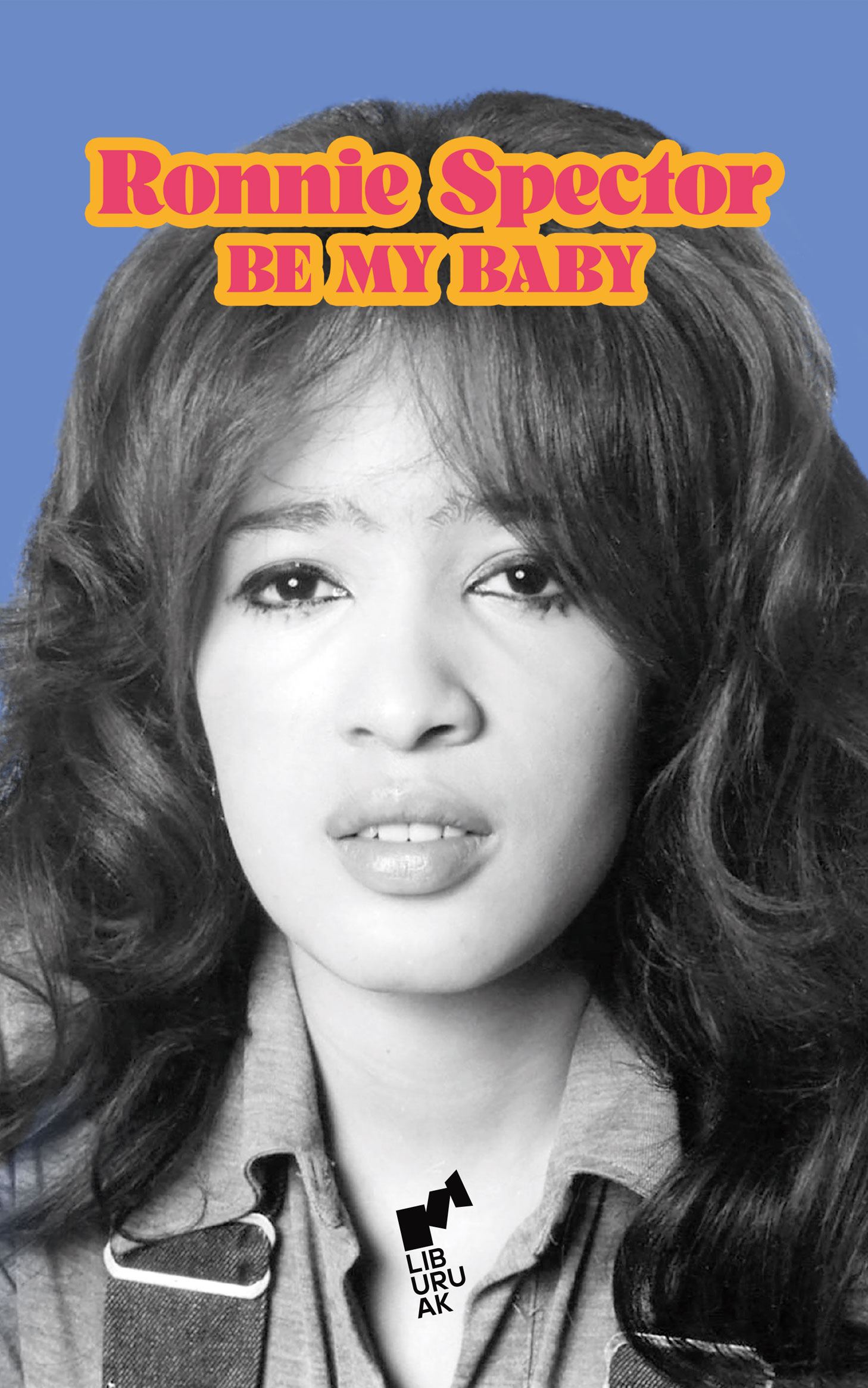BE MY BABY