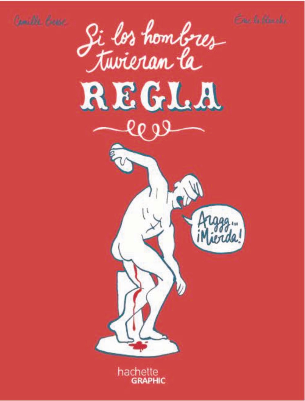 Si los hombres tuvieran la regla
