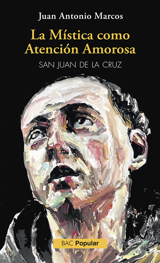La mística como atención amorosa (San Juan de la Cruz)