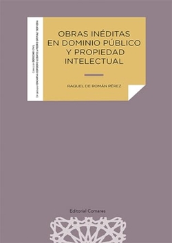 OBRAS INEDITAS EN DOMINIO PUBLICO Y PROPIEDAD INTELECTUAL