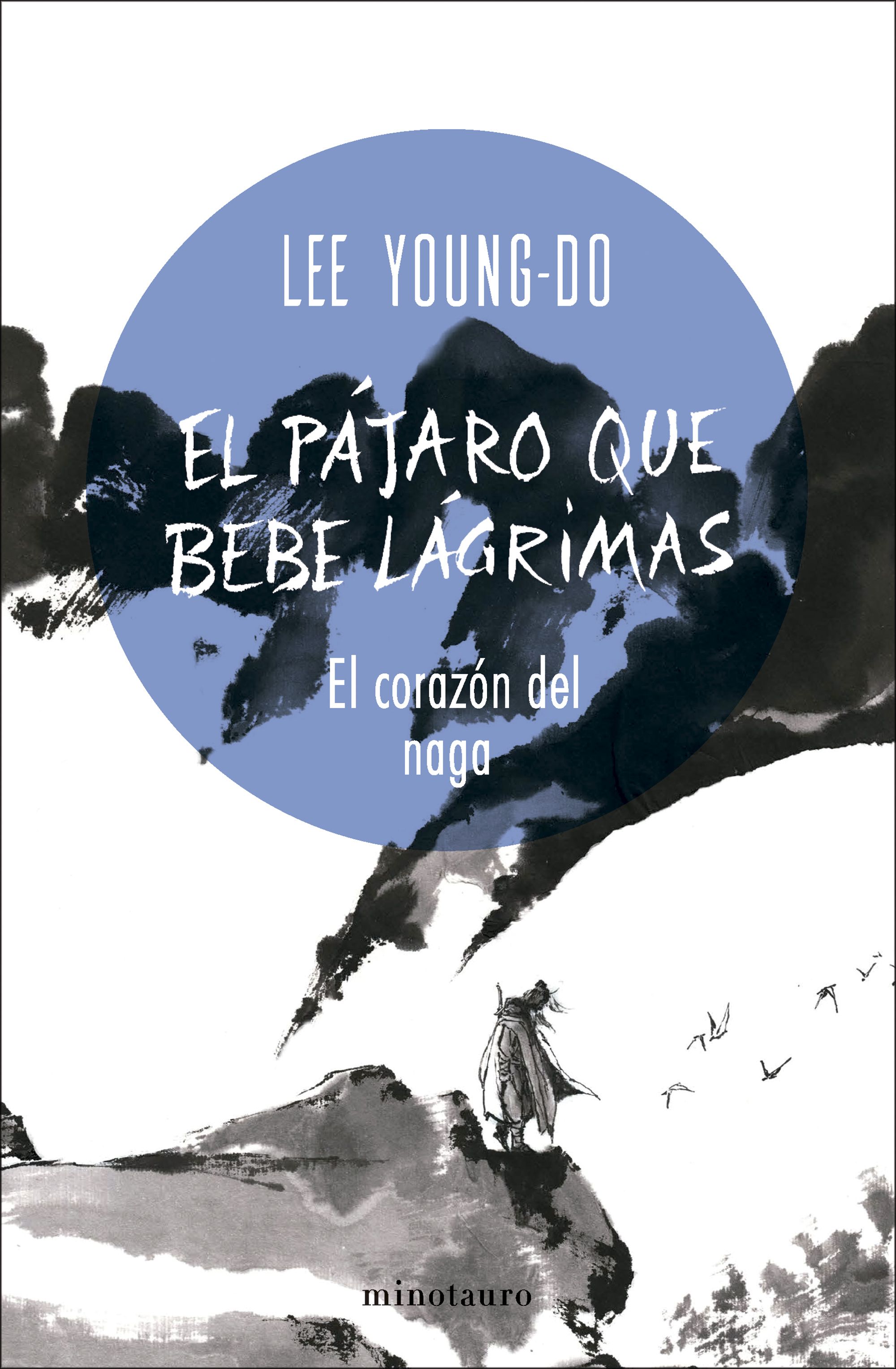 EL PAJARO QUE BEBE LAGRIMAS 1.EL CORAZON DEL NAGA