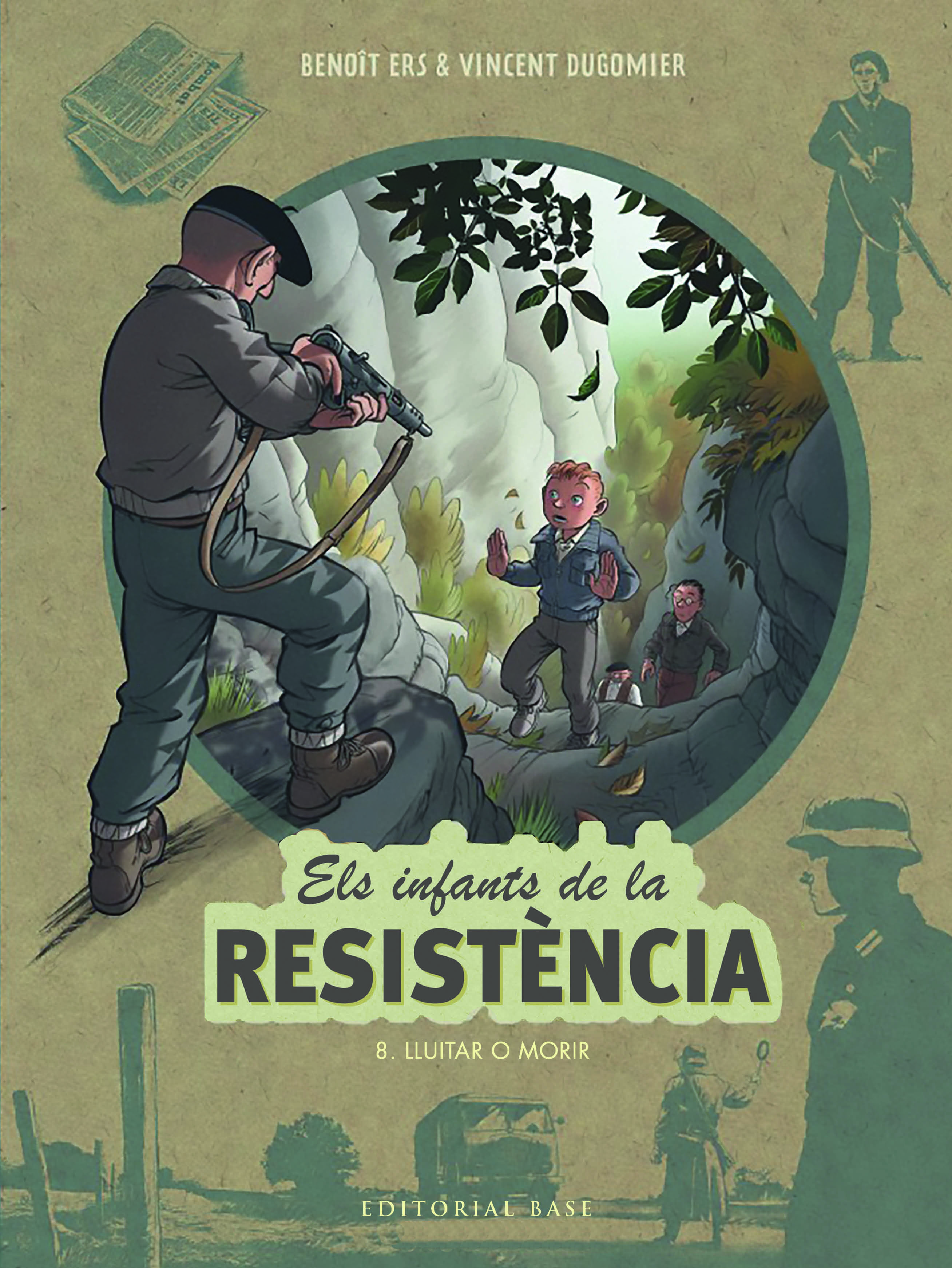 Els infants de la Resistència 8. Lluitar o morir