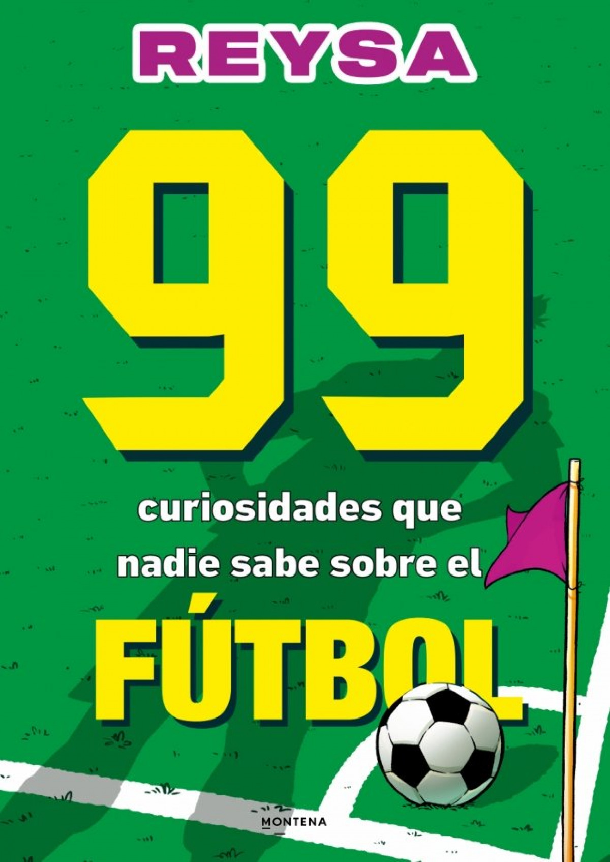 99 CURIOSIDADES DE FÚTBOL QUE NO PUEDES NO SABER