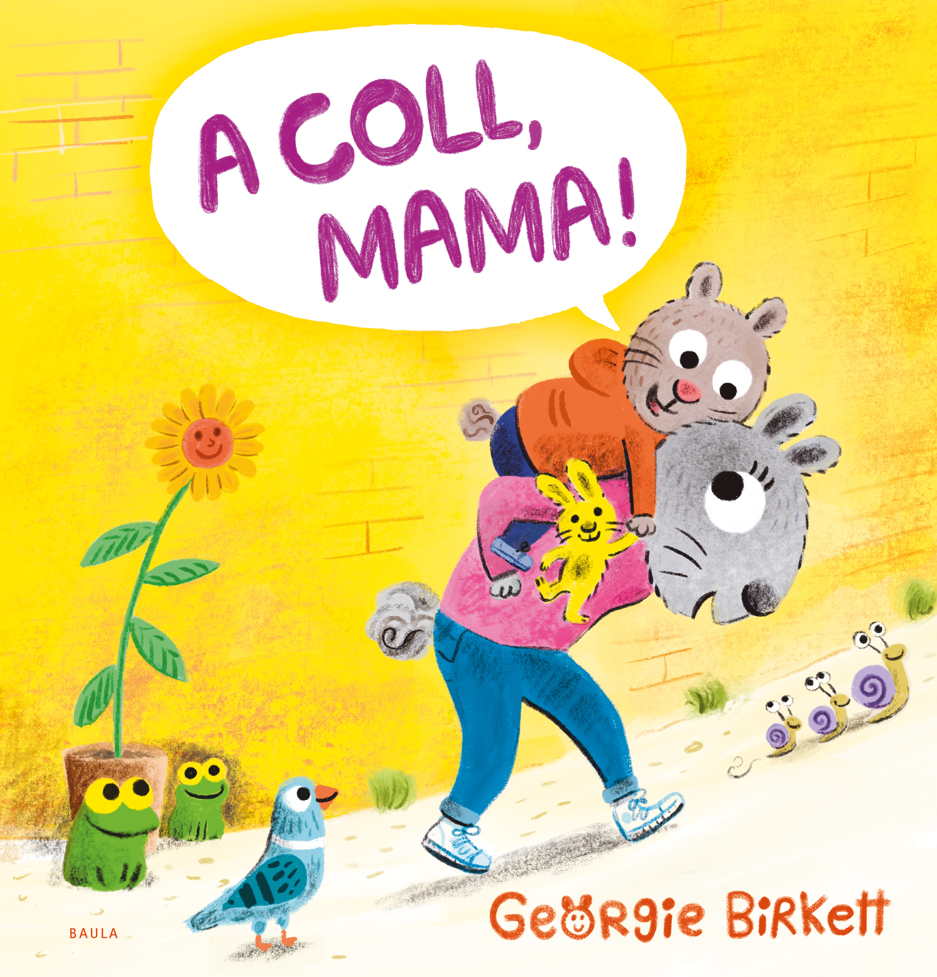 A coll, mama!