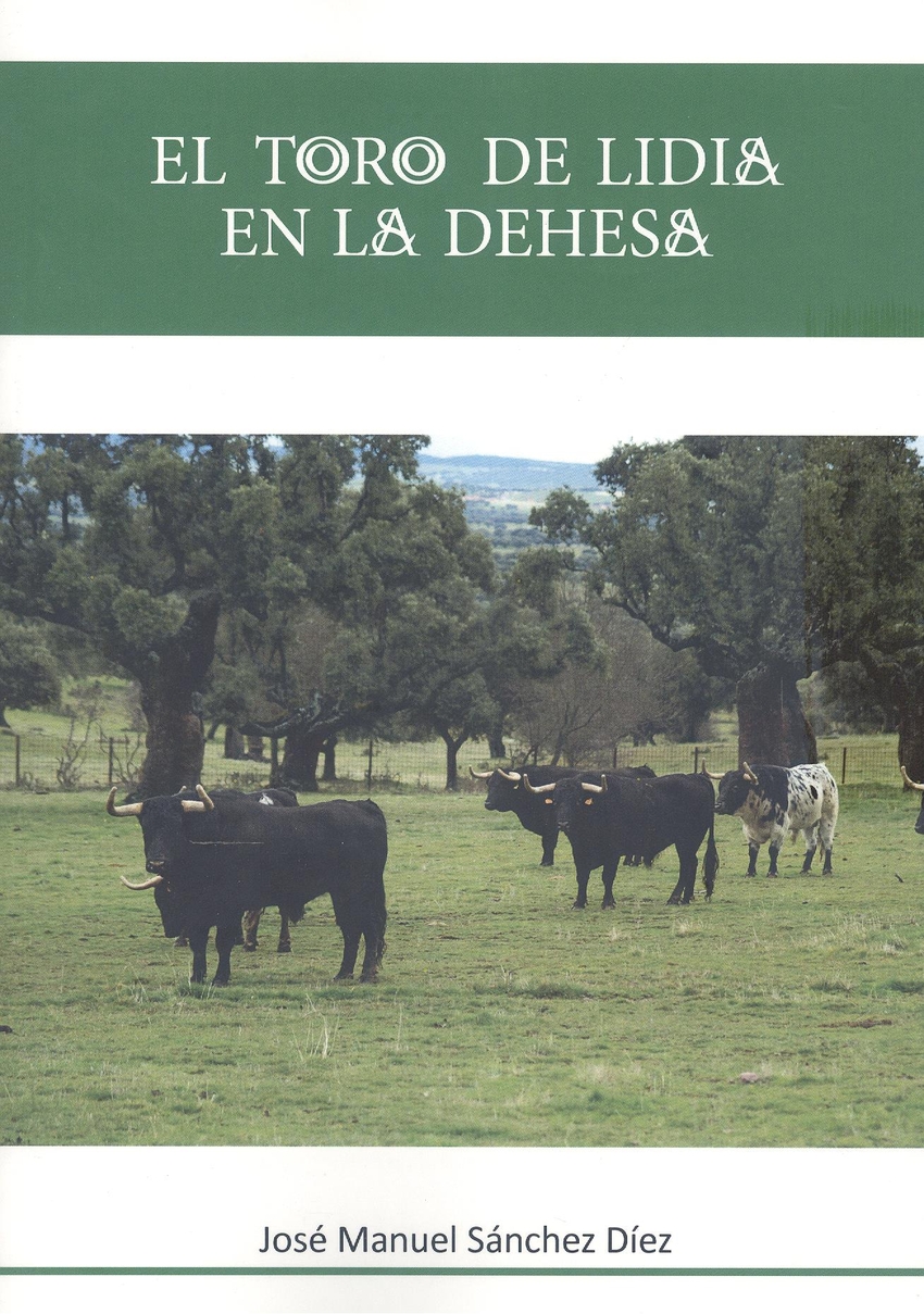 El toro de Lidia en la Dehesa