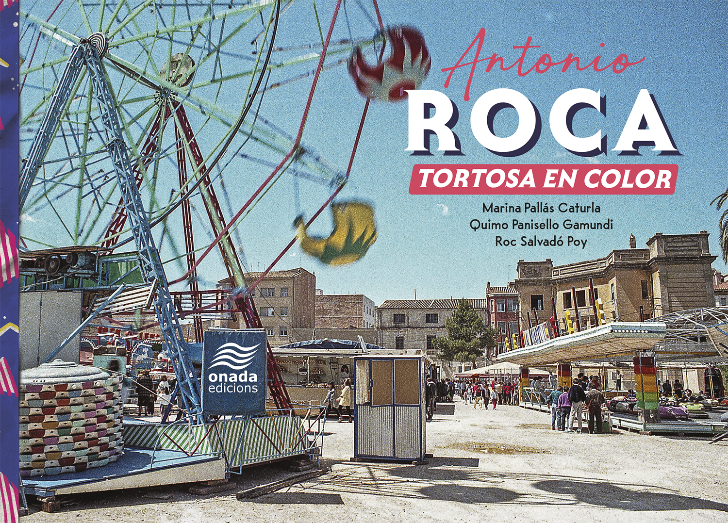 Antonio Roca. Tortosa en color
