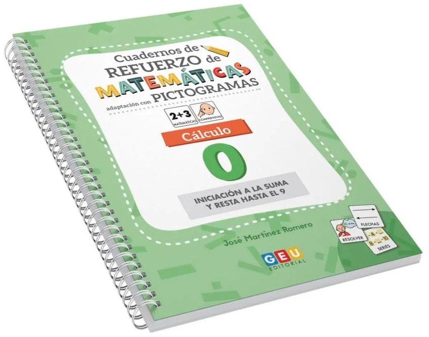 Cuaderno de refuerzo de matemáticas. Adaptación con pictogramas. Cálculo 0