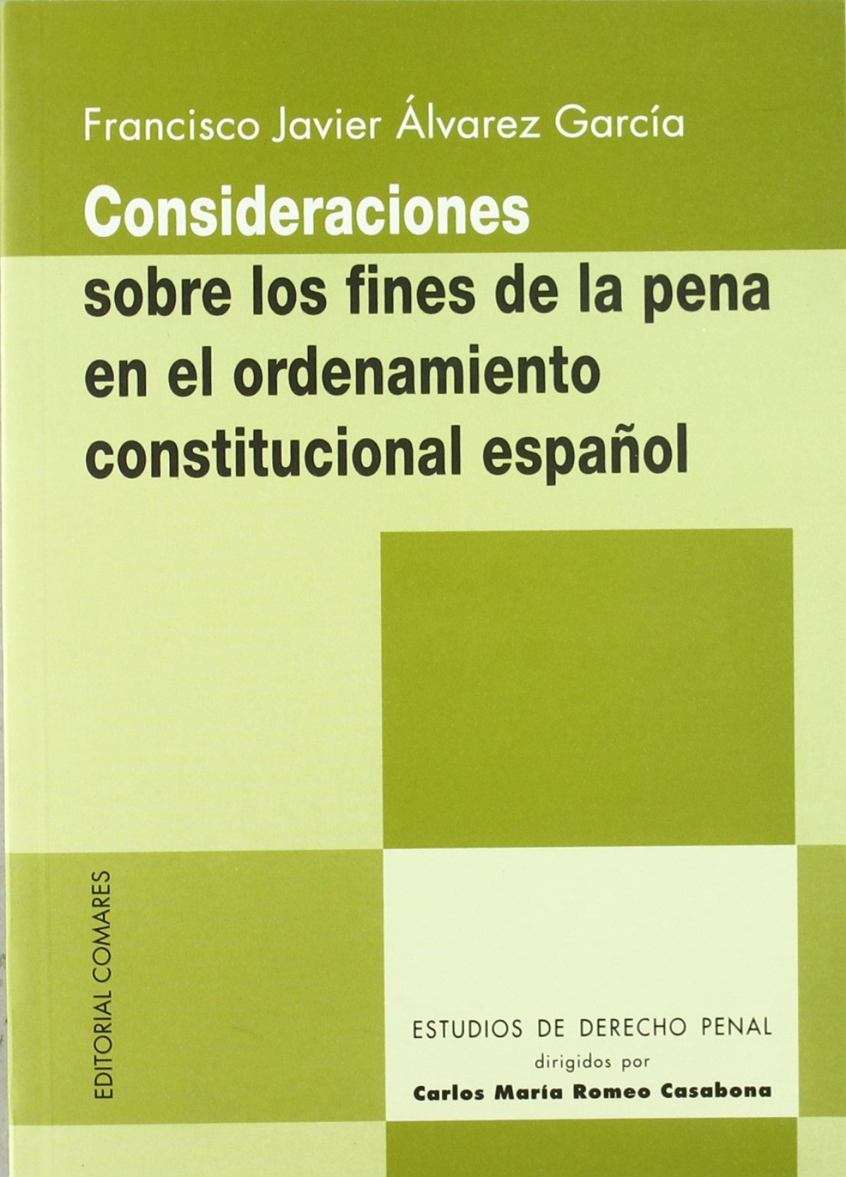 Consideraciones sobre los fines de la pena en el ordenamiento constitucional esp