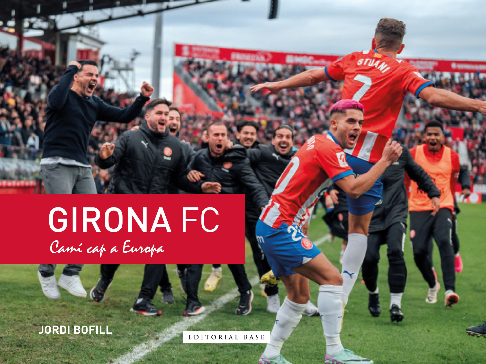 Girona FC. Camí cap a Europa