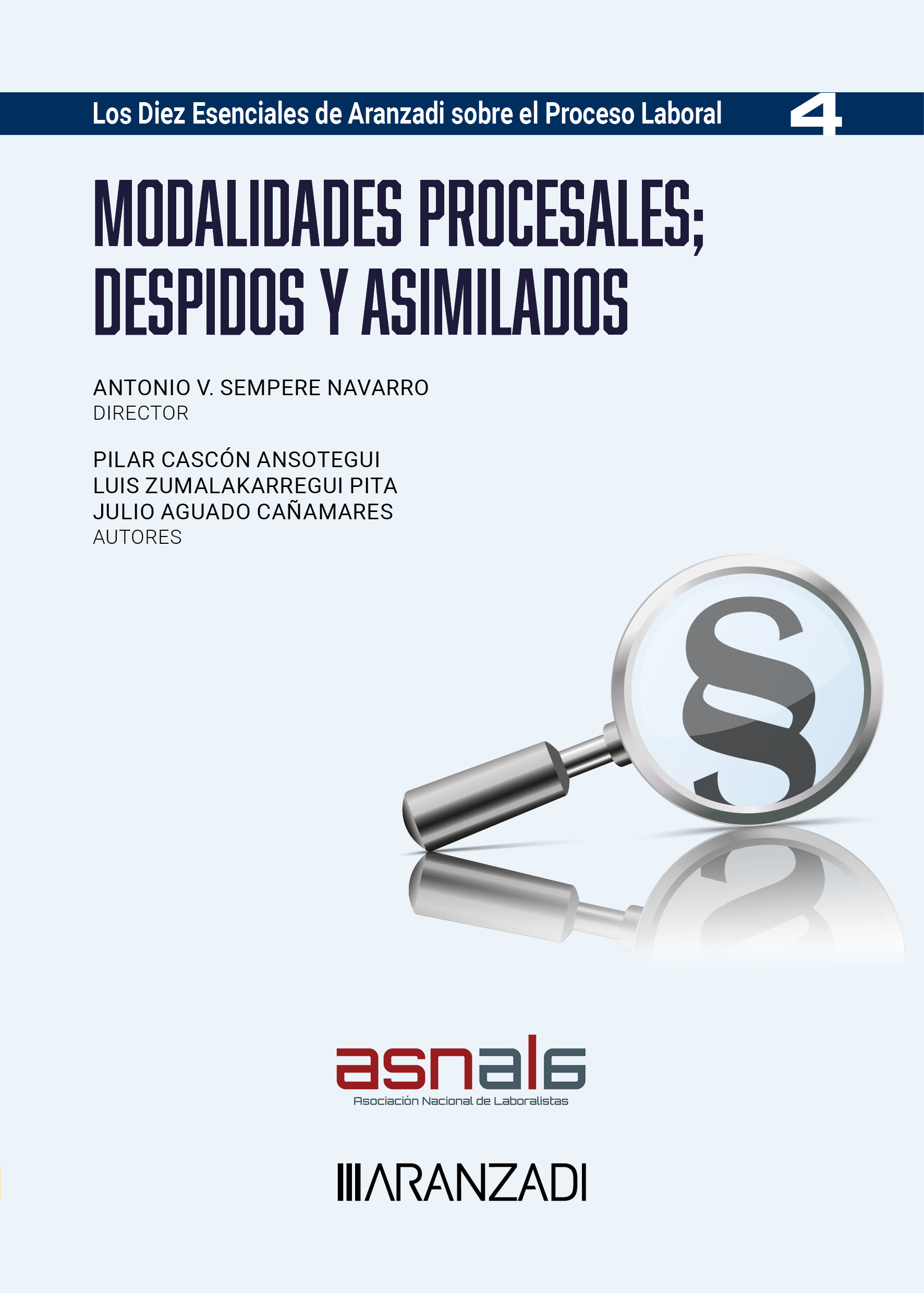 Modalidades procesales;Despidos y asimilados (Los diez esenciales, serie proceso laboral. Núm. 4. ASNALA)