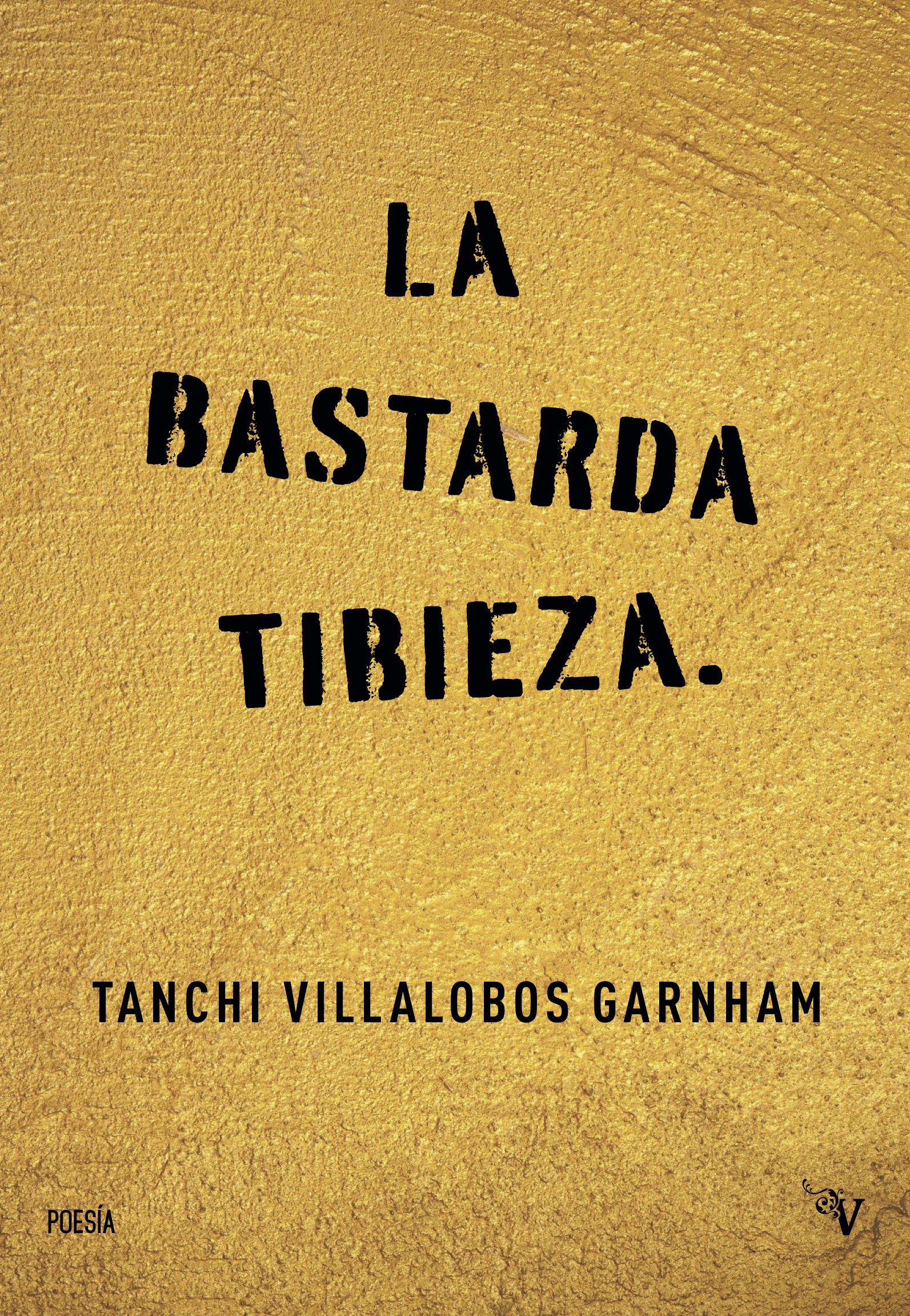 BASTARDA TIBIEZA, LA