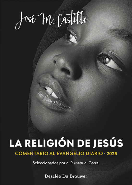 La religión de Jesús. Comentarios al Evangelio diario 2025