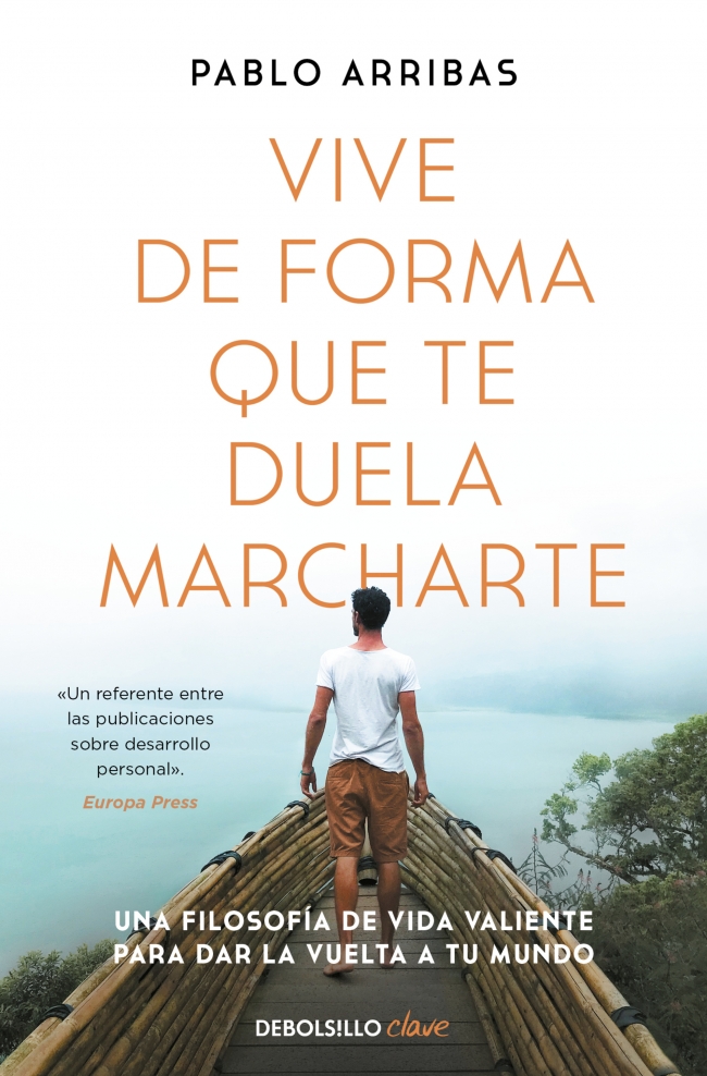 Vive de forma que te duela marcharte
